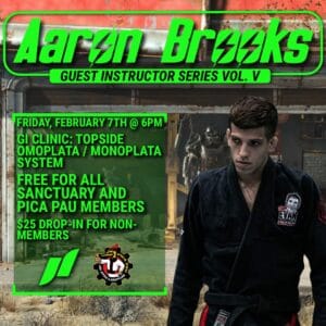 Aaron Brooks of Pica Pau Jiu-Jitsu & Submission Grappling will be teaching a Gi Clinic on February 7th here at Sanctuary Jiu-Jitsu!